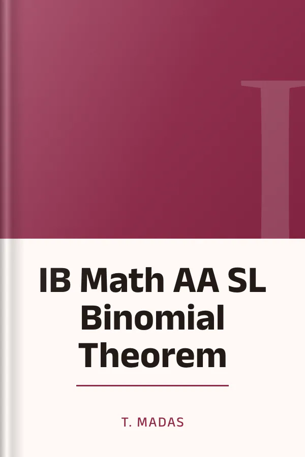 IB Math AA SL Binomial Theorem by T. Madas, book cover
