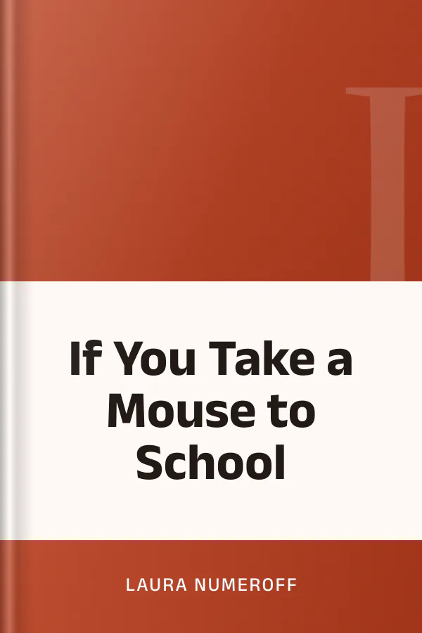 If You Take a Mouse to School by Laura Numeroff, book cover