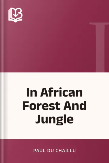 In African Forest And Jungle by Paul Du Chaillu, book cover