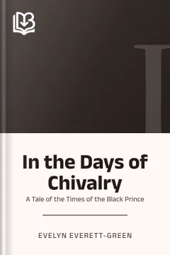 In the Days of Chivalry - Evelyn Everett-Green