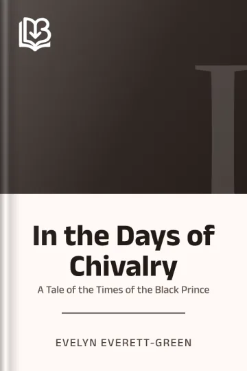 In the Days of Chivalry by Evelyn Everett-Green, book cover