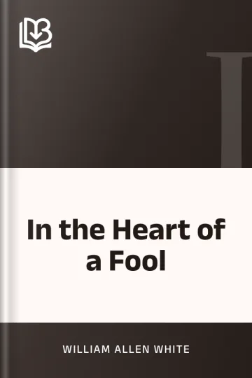 In the Heart of a Fool by William Allen White, book cover