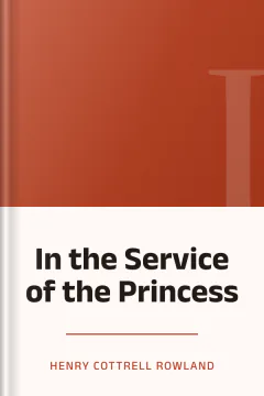 In the Service of the Princess - Henry Cottrell Rowland