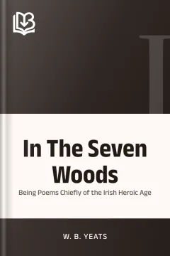 In The Seven Woods - W. B. Yeats