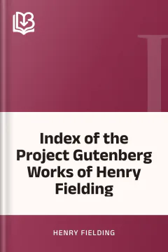 Index of the Project Gutenberg Works of Henry Fielding - Henry Fielding
