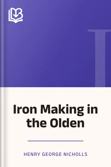 Iron Making in the Olden by Henry George Nicholls, book cover