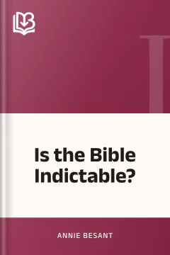 Is the Bible Indictable? - Annie Besant
