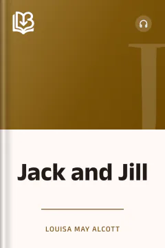 Jack and Jill - Louisa May Alcott