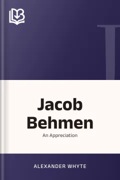 Jacob Behmen - Alexander Whyte