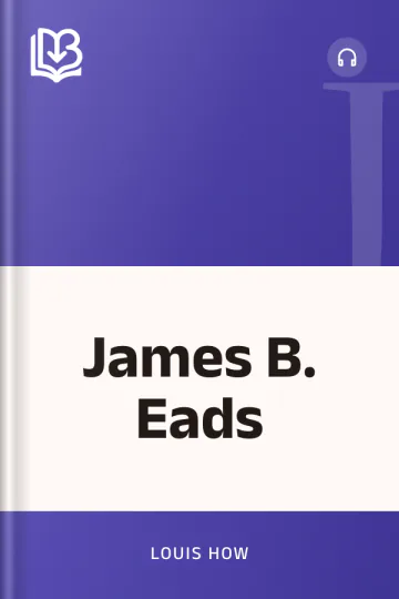 James B. Eads by Louis How, book cover