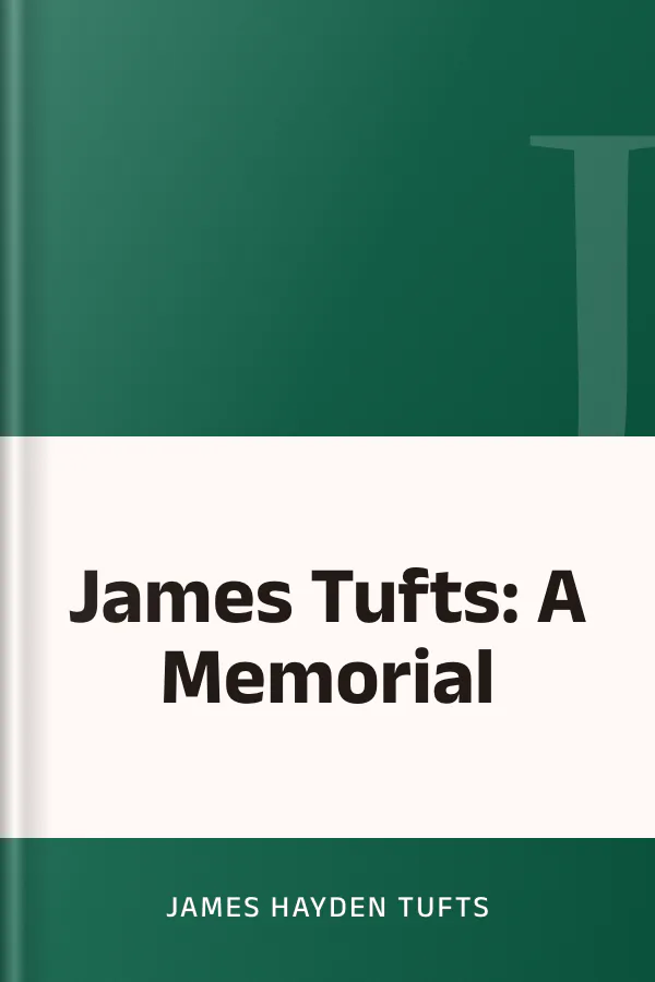 James Tufts: A Memorial by James Hayden Tufts, book cover