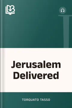 Jerusalem Delivered - Torquato Tasso