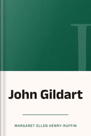 John Gildart by Margaret Ellen Henry-Ruffin, book cover