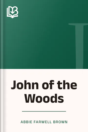 John of the Woods by Abbie Farwell Brown, book cover