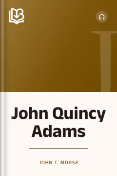 John Quincy Adams - John T. Morse