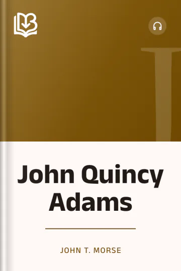 John Quincy Adams by John T. Morse, book cover