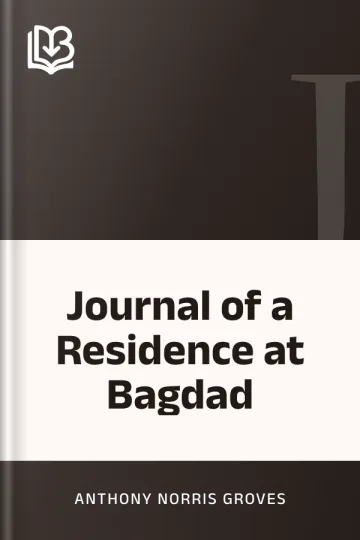 Journal of a Residence at Bagdad by Anthony Norris Groves, book cover