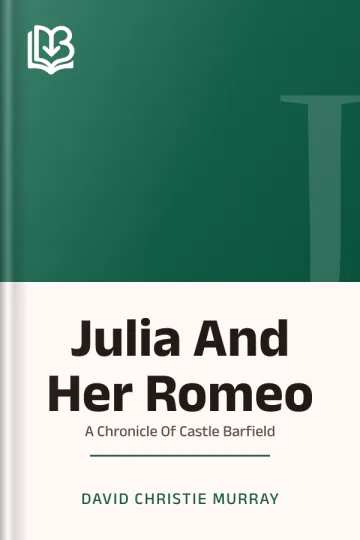 Julia And Her Romeo by David Christie Murray, book cover