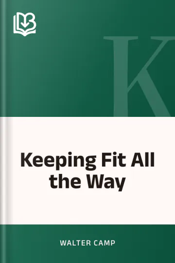 Keeping Fit All the Way by Walter Camp, book cover
