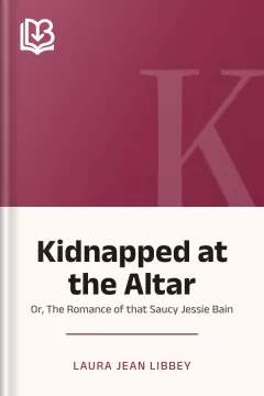 Kidnapped at the Altar - Laura Jean Libbey