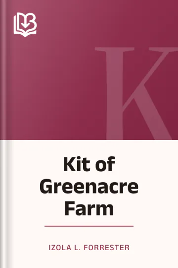 Kit of Greenacre Farm by Izola L. Forrester, book cover
