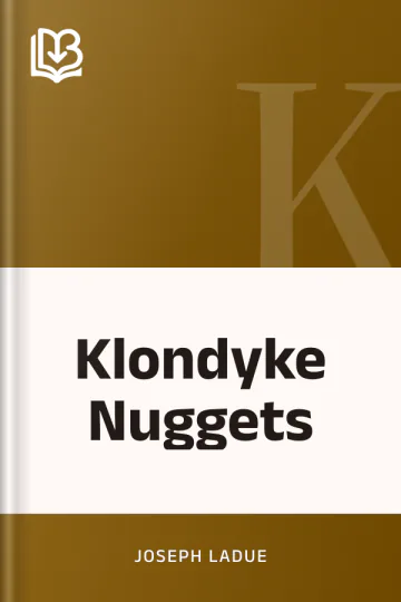 Klondyke Nuggets by Joseph Ladue, book cover