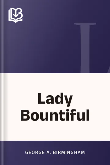 Lady Bountiful by George A. Birmingham, book cover