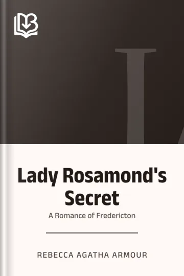 Lady Rosamond's Secret by Rebecca Agatha Armour, book cover