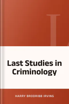Last Studies in Criminology - Harry Brodribb Irving