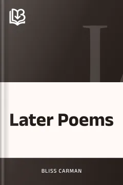 Later Poems - Bliss Carman