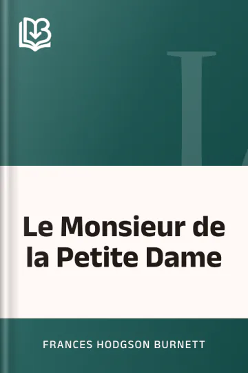 Le Monsieur de la Petite Dame by Frances Hodgson Burnett, book cover