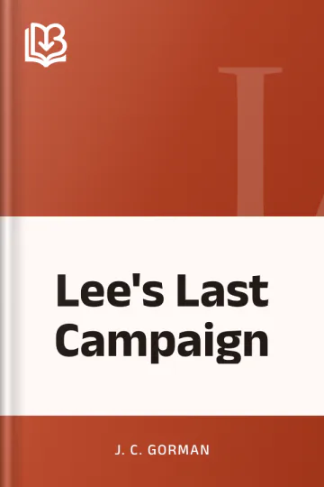 Lee's Last Campaign by J. C. Gorman, book cover