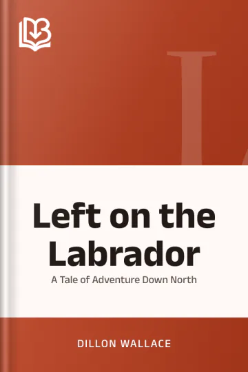 Left on the Labrador by Dillon Wallace, book cover