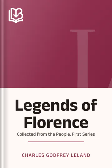 Legends of Florence by Charles Godfrey Leland, book cover