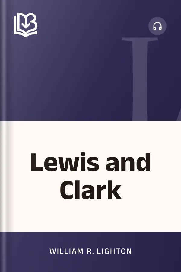 Lewis and Clark by William R. Lighton, book cover