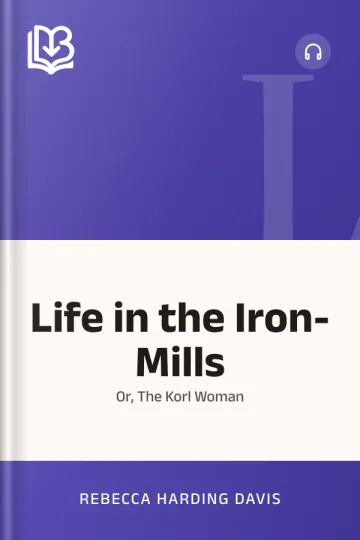Life in the Iron-Mills by Rebecca Harding Davis, book cover
