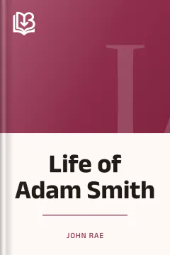 Life of Adam Smith - John Rae