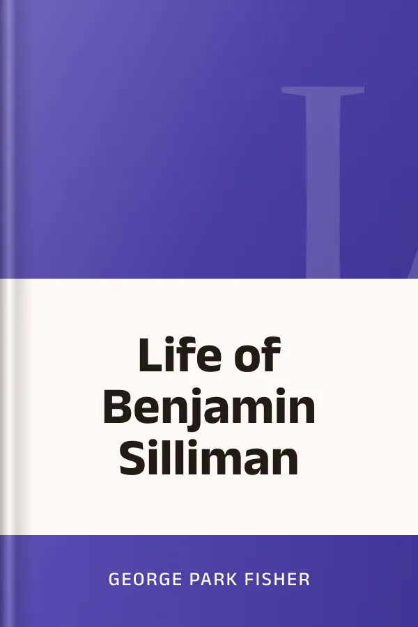 Life of Benjamin Silliman by George Park Fisher, book cover
