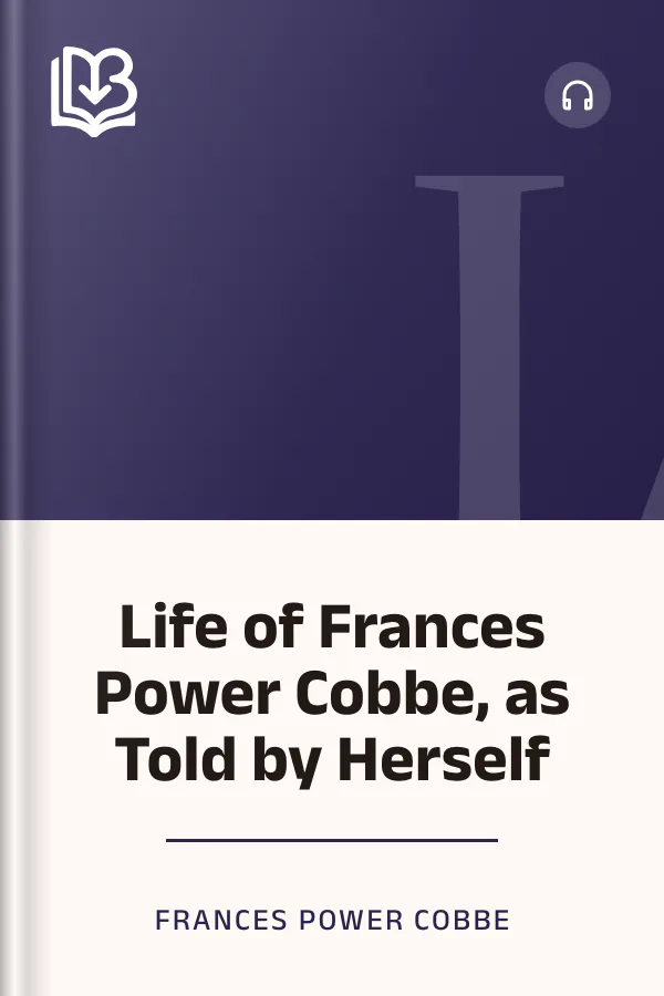 Life of Frances Power Cobbe, as Told by Herself by Frances Power Cobbe, book cover