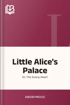 Little Alice's Palace - Anonymous