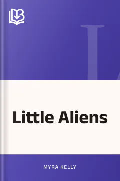 Little Aliens - Myra Kelly