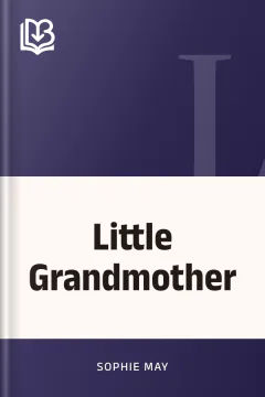 Little Grandmother - Sophie May