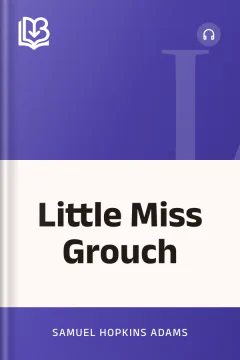 Little Miss Grouch - Samuel Hopkins Adams