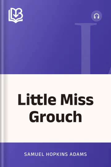 Little Miss Grouch by Samuel Hopkins Adams, book cover