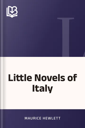 Little Novels of Italy by Maurice Hewlett, book cover