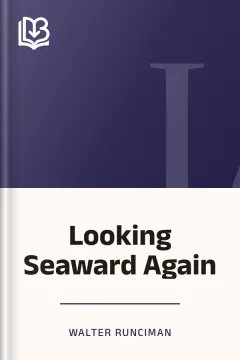 Looking Seaward Again - Walter Runciman