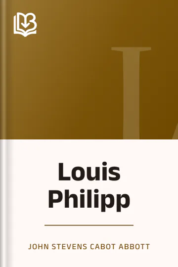 Louis Philipp by John Stevens Cabot Abbott, book cover
