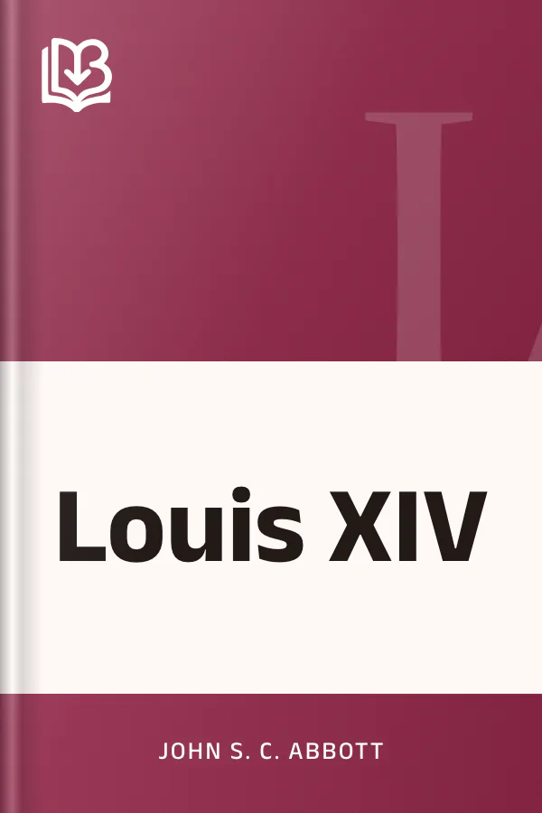 Louis XIV by John S. C. Abbott, book cover