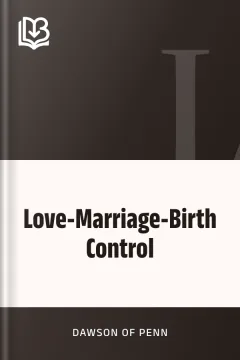 Love-Marriage-Birth Control - Dawson of Penn