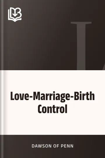 Love-Marriage-Birth Control by Dawson of Penn, book cover